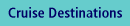 Cruise Destinations
